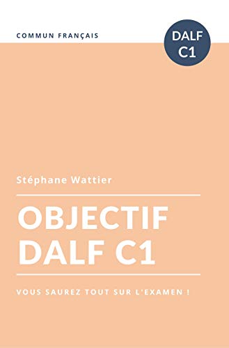 Objectif DALF C1 (Objectifs t. 3) (French Edition) - Epub + Converted Pdf